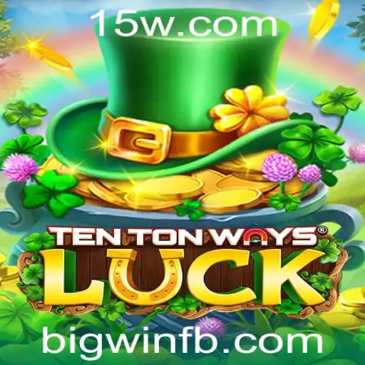 Explorando o Mundo do TenTonWaysLuck: Um Guia Completo para Jogadores